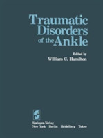 Traumatic Disorders of the Ankle