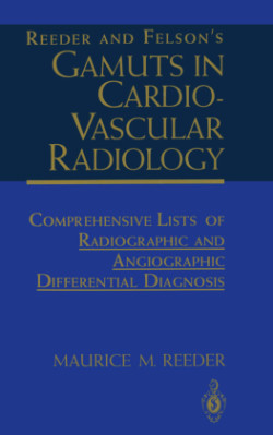 Reeder and Felson’s Gamuts in Cardiovascular Radiology