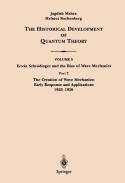 Part 2 The Creation of Wave Mechanics; Early Response and Applications 1925–1926