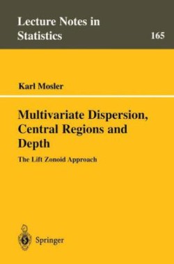 Multivariate Dispersion, Central Regions, and Depth The Lift Zonoid Approach*