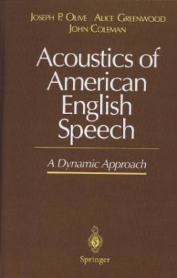 Acoustics of American English Speech A Dynamic Approach