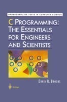 C Programming: The Essentials for Engineers and Scientists