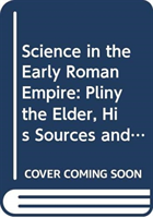 Science in the Early Roman Empire