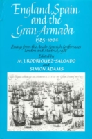 England, Spain and the Gran Armada 1585-1604