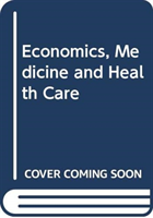 Economics, Medicine and Health Care