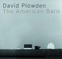 David Plowden: The American Barn