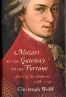 Mozart at the Gateway to His Fortune
