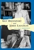 Guy Davenport and James Laughlin: Selected Letters