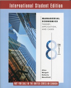 Managerial Economics Theory, Applications, and Cases