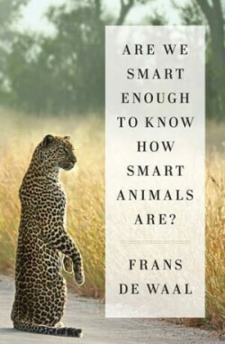 Are We Smart Enough to Know How Smart Animals Are?