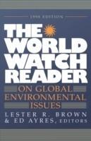World Watch Reader on Global Environmental Issues