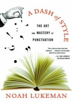 Dash of Style The Art and Mastery of Punctuation