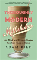 Thoroughly Modern Milkshakes