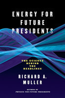 Energy for Future Presidents The Science Behind the Headlines