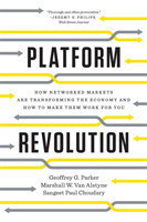 Platform Revolution How Networked Markets Are Transforming the Economyand How to Make Them Work for