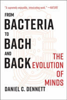 From Bacteria to Bach and Back - The Evolution of Minds