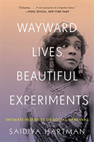 Wayward Lives, Beautiful Experiments