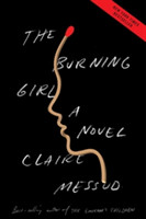 The Burning Girl: A Novel