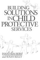 Building Solutions in Child Protective Services