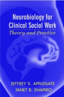 Neurobiology for Clinical Social Work