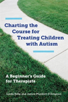 Charting the Course for Treating Children with Autism