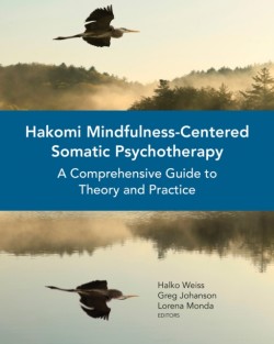 Hakomi Mindfulness-Centered Somatic Psychotherapy