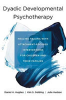 Healing Relational Trauma with Attachment-Focused Interventions