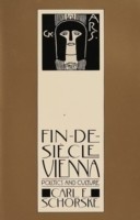 Fin-de-Siecle Vienna: Politics and Culture