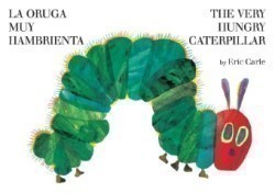 La oruga muy hambrienta/The Very Hungry Caterpillar