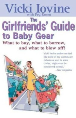 Girlfriend's Guide to Baby Gear