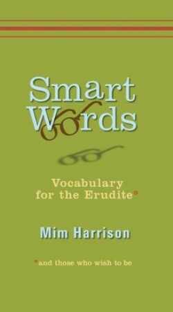 Smart Words Vocabulary for the Erudite