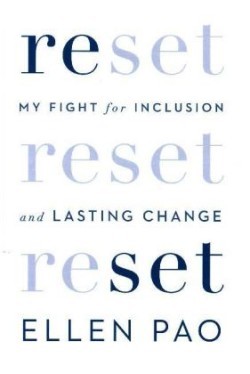 Pao, Ellen - Reset My Fight for Inclusion and Lasting Change