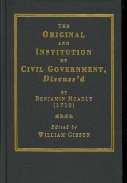 Original and Institution of Civil Government, Discuss'd