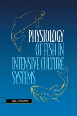 Physiology of Fish in Intensive Culture Systems