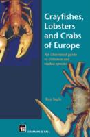 Crayfishes, Lobsters and Crabs of Europe