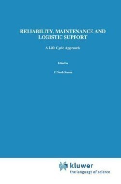 Reliability, Maintenance and Logistic Support - A Life Cycle Approach*