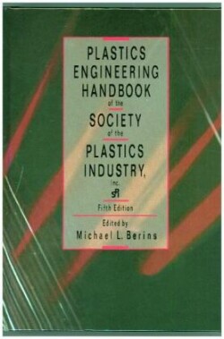 Plastics Engineering Handbook Of The Society Of The Plastics Industry