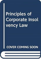 Principles of Corporate Insolvency Law