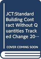 JCT:Standard Building Contract Without Quantities Tracked Change 2016