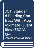 JCT: Standard Building Contract With Approximate Quantities (SBC/AQ)