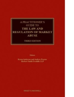 Practitioner's Guide to the Law and Regulation of Market Abuse