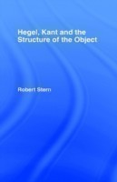 Hegel, Kant and the Structure of the Object