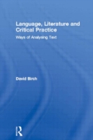 Language, Literature and Critical Practice Ways of Analysing Text