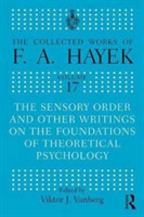 Sensory Order and Other Writings on the Foundations of Theoretical Psychology