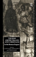 Jews Among Pagans and Christians in the Roman Empire