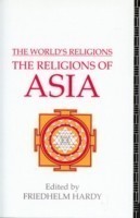 World's Religions: The Religions of Asia