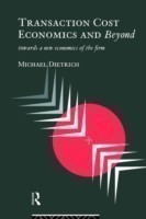 Transaction Cost Economics and Beyond