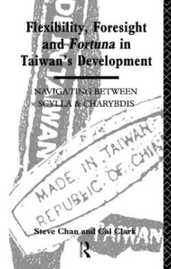 Flexibility, Foresight and Fortuna in Taiwan's Development