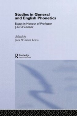 Studies in General and English Phonetics Essays in Honour of Professor J.D. O'Connor
