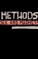 Methods, Sex and Madness